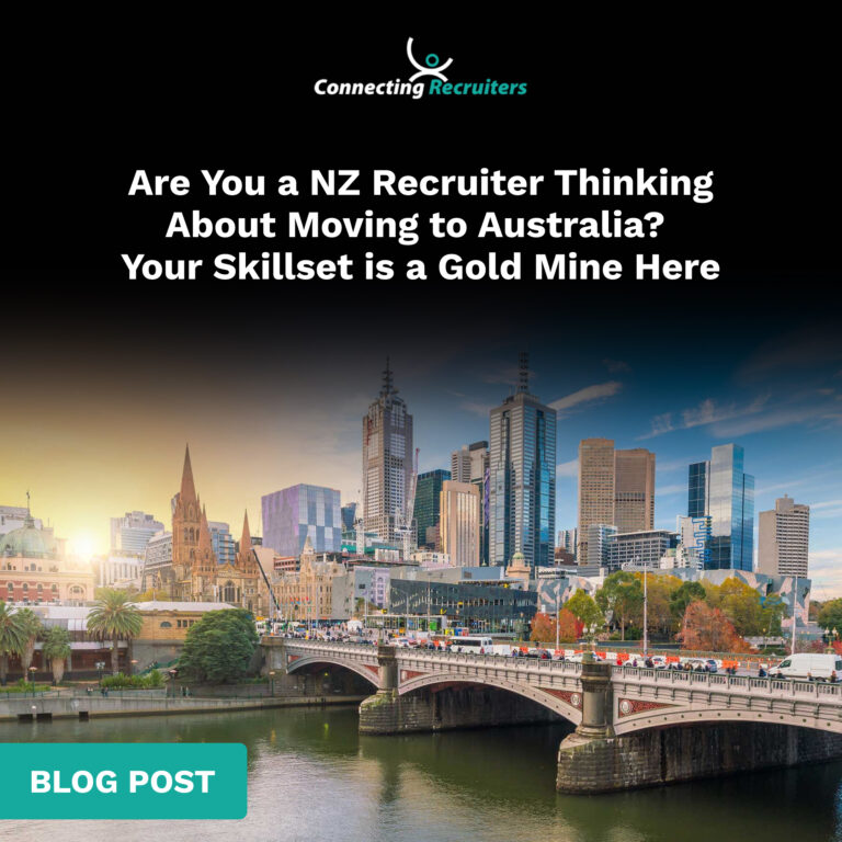 Are You a NZ Recruiter Thinking About Moving to Australia? Your Skillset is a Gold Mine Here