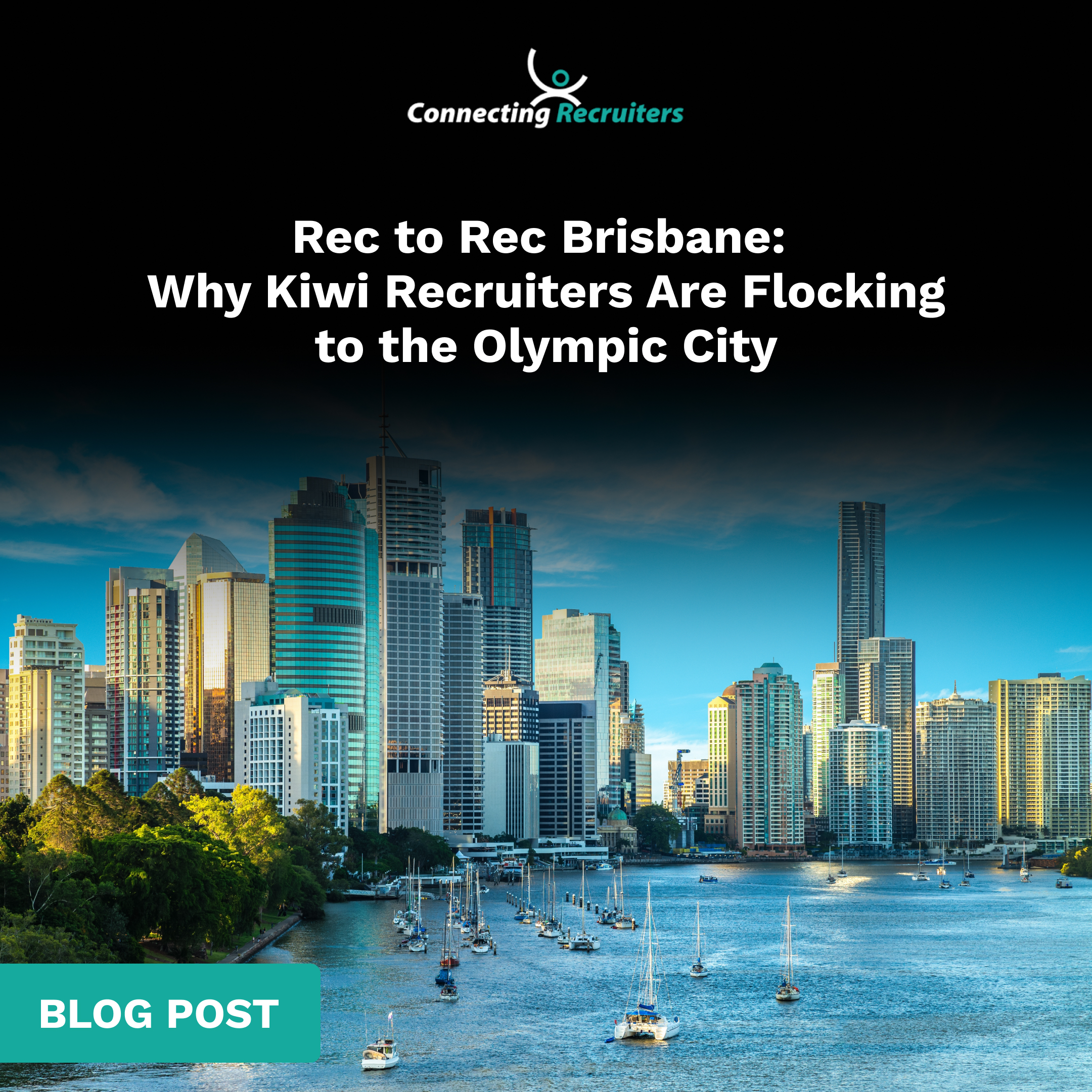 Rec to Rec Brisbane: Why Kiwi Recruiters Are Flocking to the Olympic City